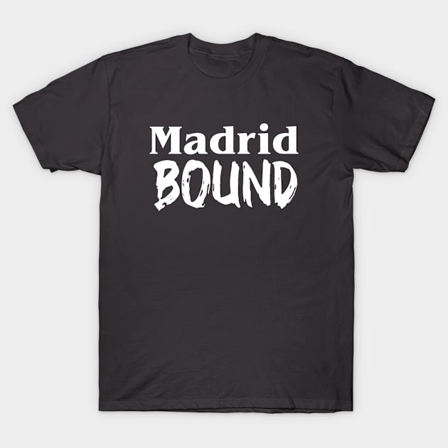 Madrid holiday. Perfect present for mother dad father friend him or her T-Shirt by SerenityByAlex